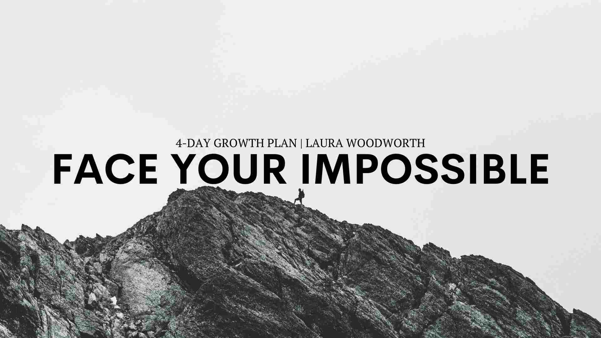 Face Your Impossible